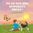 PO CO PAN BÓG STWORZYŁ ŚWIAT